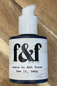 F&F Skin Dew It, Baby - Leave on AHA Toner